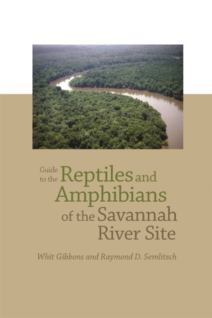 Guide to the Reptiles and Amphibians of the Savannah River Site book cover