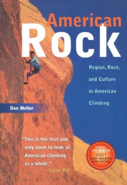 American Rock : Region, Rock, and Culture in American Climbing
