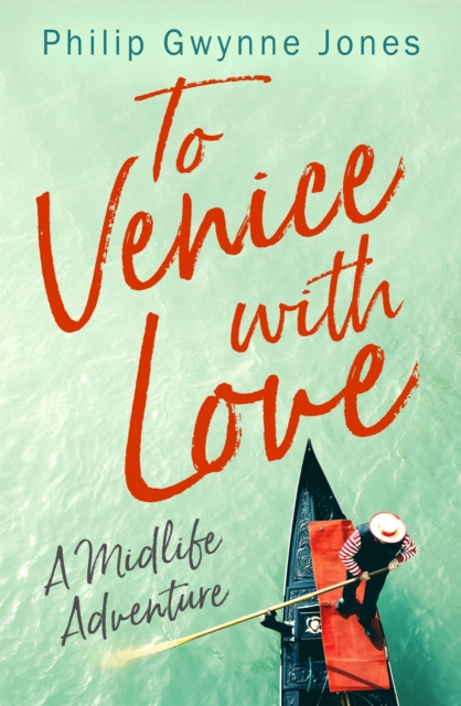 To Venice with Love : A Midlife Adventure book cover