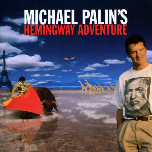 Michael Palin's Hemingway Adventure audiobook cover