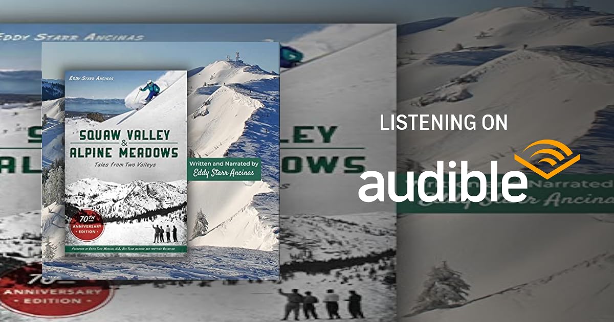 Squaw Valley and Alpine Meadows (70th Anniversary Edition) book cover