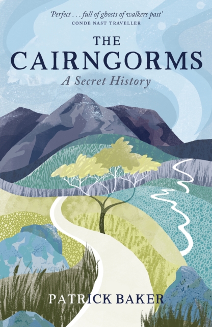 The Cairngorms : A Secret History