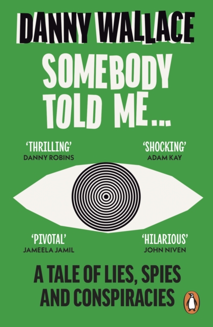 Somebody Told Me : A Tale of Lies, Spies and Conspiracies book cover