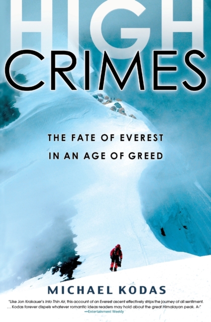 High Crimes : The Fate of Everest in an Age of Greed
