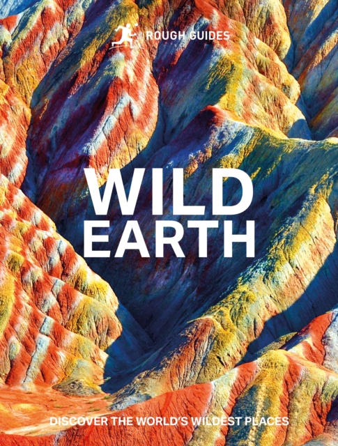 Rough Guides Wild Earth : Discover the World's Wildest Places