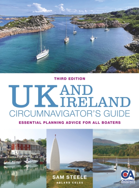 UK and Ireland Circumnavigator’s Guide 3rd edition : Essential Planning Advice for All Boaters