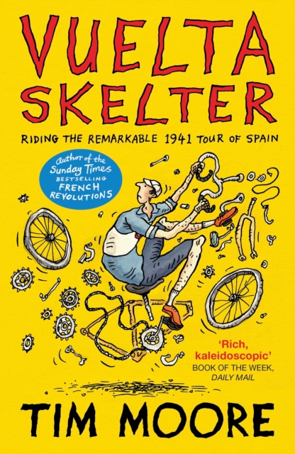 Vuelta Skelter : Riding the Remarkable 1941 Tour of Spain