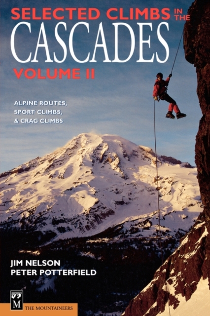 Selected Climbs in the Cascades : v. 2