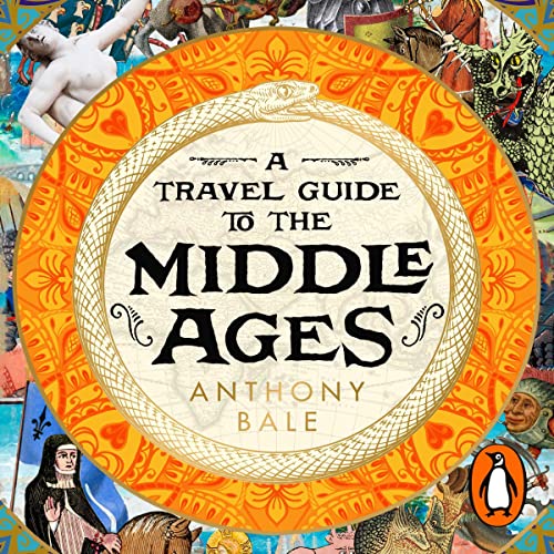 A Travel Guide to the Middle Ages