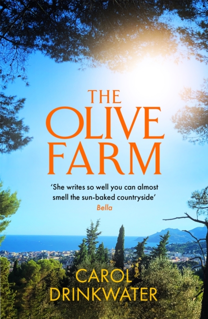 The Olive Farm : A Memoir of Life, Love and Olive Oil in the South of France book cover