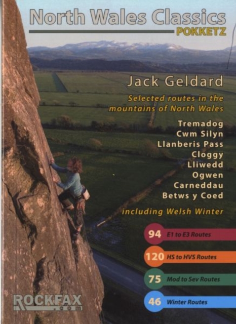 North Wales Classics : Tremadog, Cwm Silyn, Llanberis Pass Cloggy, Lliwedd, Tryfan, Idwal, Carneddau