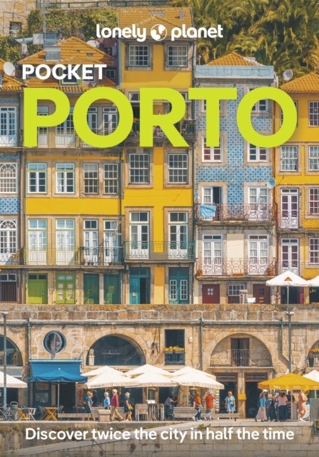 Lonely Planet Pocket Porto : Detailed Itineraries | Travel Like a Local | Insider Tips | Covers Ribeira, Aliados, Vila Nova de Gaia, Boavista, Foz do Douro, and more