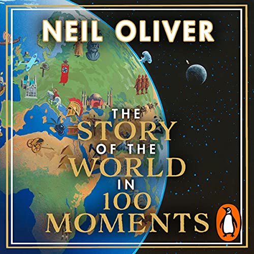 The Story of the World in 100 Moments book cover