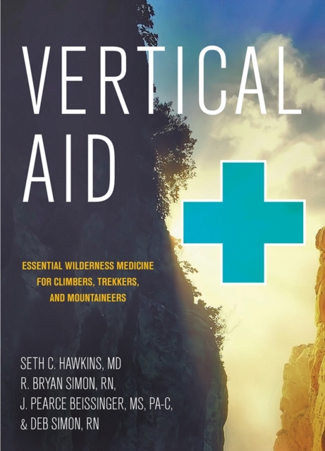 Vertical Aid : Essential Wilderness Medicine for Climbers, Trekkers, and Mountaineers book cover