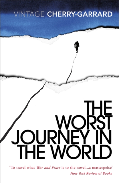 The Worst Journey in the World : Ranked number 1 in National Geographic’s 100 Best Adventure Books of All Time book cover
