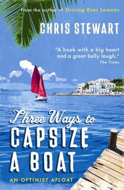 Three Ways to Capsize a Boat : An Optimist Afloat book cover