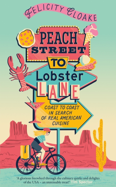 Peach Street to Lobster Lane : Coast to Coast in Search of Real American Cuisine