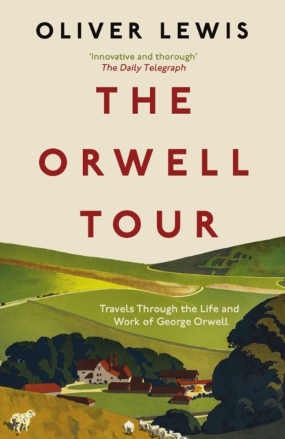 The Orwell Tour : Travels Through the Life and Work of George Orwell book cover
