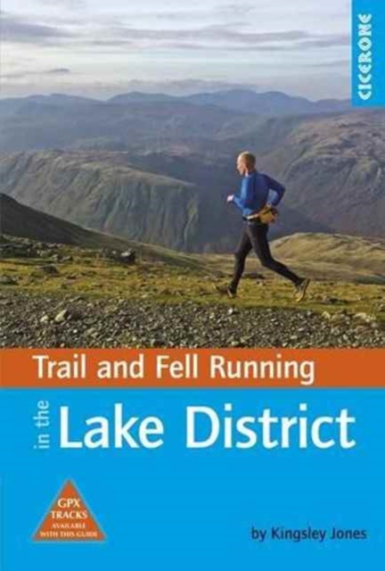 Trail and Fell Running in the Lake District : 40 runs in the National Park including classic routes book cover