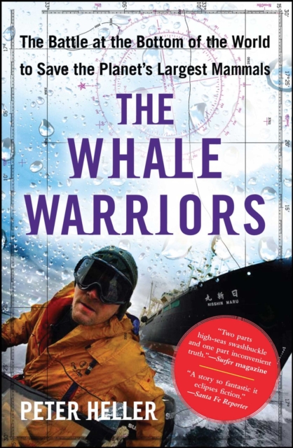 The Whale Warriors : The Battle at the Bottom of the World to Save the Planet's Largest Mammals