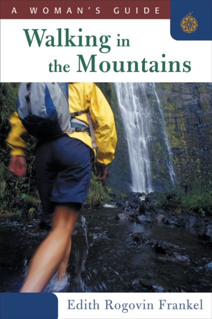Walking in the Mountains : A Woman's Guide