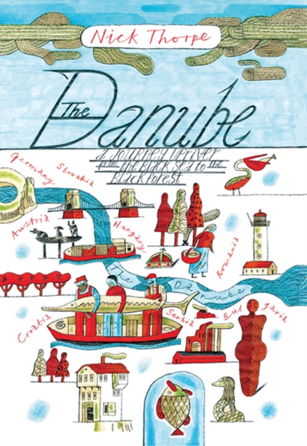 The Danube : A Journey Upriver from the Black Sea to the Black Forest book cover