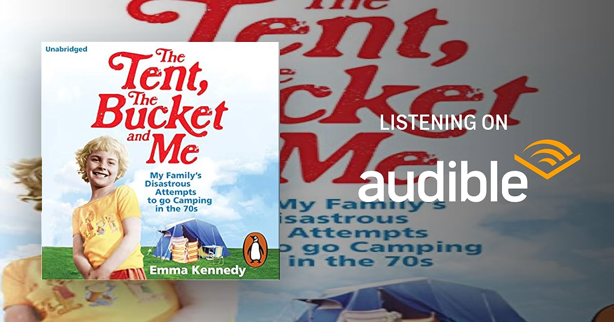 The Tent, The Bucket and Me audiobook cover