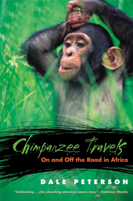 Chimpanzee Travels : On and Off the Road in Africa