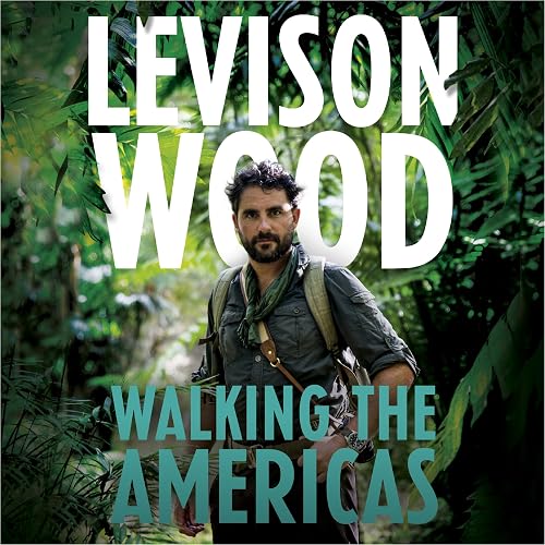 Walking the Americas : ‘A wildly entertaining account of his epic journey' Daily Mail audiobook cover