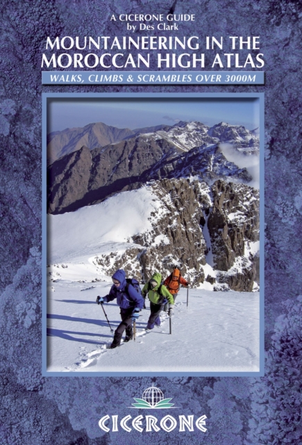 Mountaineering in the Moroccan High Atlas : Walks, climbs & scrambles over 3000M book cover