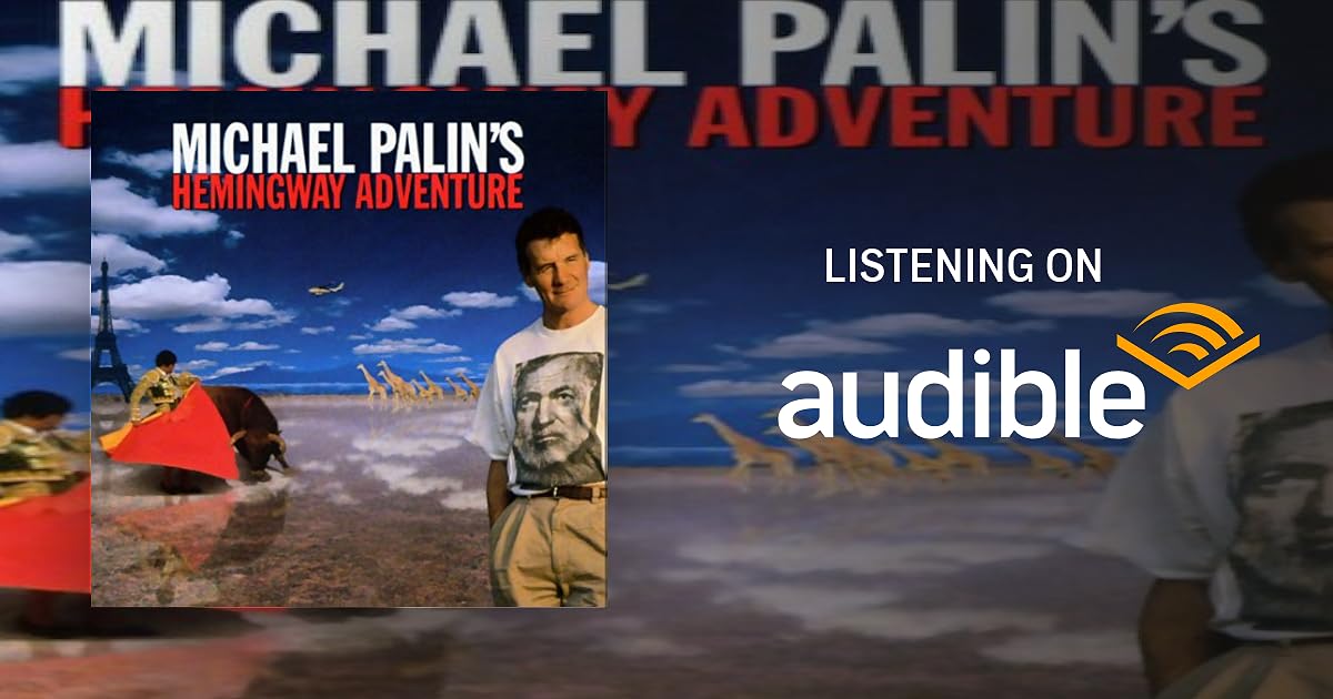 Michael Palin's Hemingway Adventure audiobook cover
