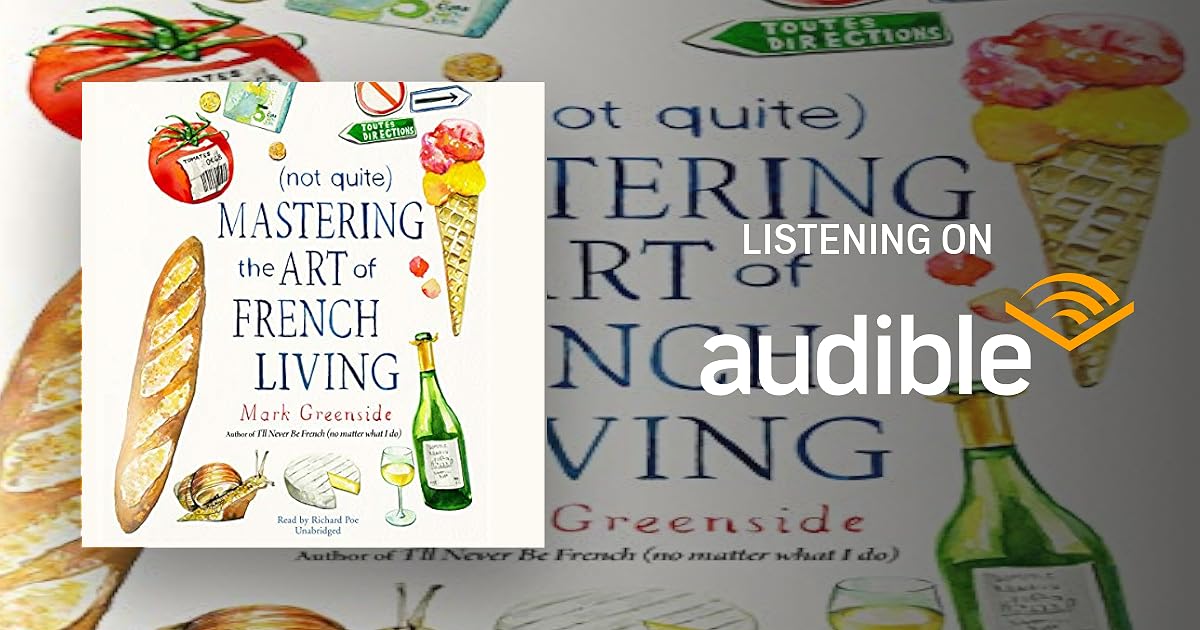 (Not Quite) Mastering the Art of French Living book cover